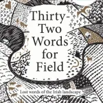 Thirty-Two Words For Field By Manch?n Magan