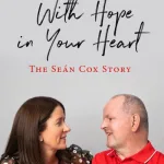 With Hope in Your Heart: The Sean Cox Story