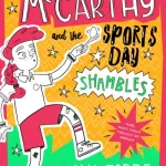 Milly Mccarthy And The Sports Day Shambles By Leona Forde