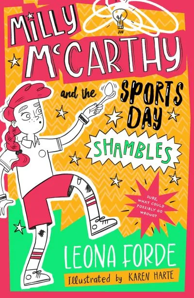 Milly Mccarthy And The Sports Day Shambles By Leona Forde