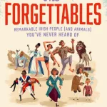 The forgettables by Myles Dungan