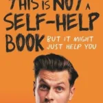 This Is Not A Self-Help Book By Mark Mehigan