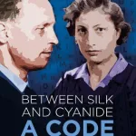 Between silk and cyanide by Leo Marks