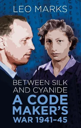 Between silk and cyanide by Leo Marks