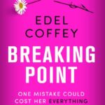 Breaking Point By Edel Coffey
