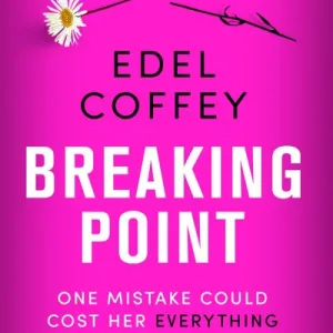 Breaking Point By Edel Coffey