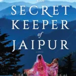 The Secret Keeper Of Jaipur By Alka Joshi
