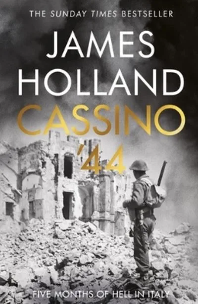 Cassino '44 By James Holland