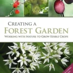 Creating A Forest Garden By Martin Crawford