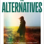 The Alternatives By Caoilinn Hughes