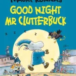 Goodnight, Mr. Clutterbuck by Mauri Kunnas