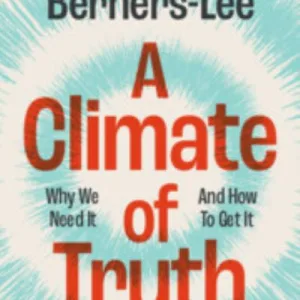A Climate Of Truth By Mike Berners-Lee