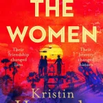 The Women By Kristin Hannah