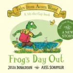 Frog'S Day Out By Julia Donaldson