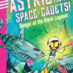 Danger At The Black Lagoon! By Alex T. Smith