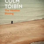 The Heather Blazing By Colm T?ib?n