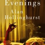 Our Evenings By Alan Hollinghurst