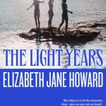 The Light Years By Howard, Elizabe Jane