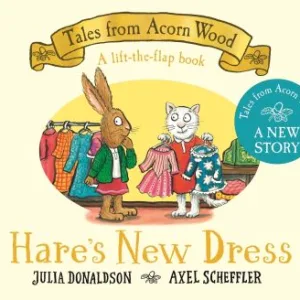 Hare's New Dress By Julia Donaldson