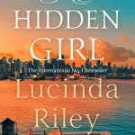 The Hidden Girl By Lucinda Riley