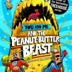 You And Me And The Peanut-Butter Beast By Andy Griffiths