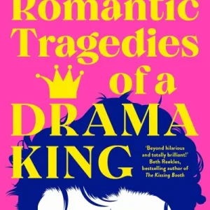 The Romantic Tragedies Of A Drama King By Harry Trevaldwyn