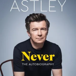 Never By Rick Astley