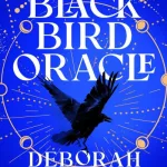 The Black Bird Oracle By Deborah Harkness