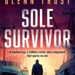 Sole Survivor By Glenn Trust