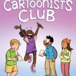 The Cartoonists Club By Raina Telgemeier