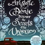 Aristotle and Dante Discover the Secrets of the Universe by S?enz Benjamin Alire