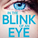 In the blink of an eye by Jo Callaghan