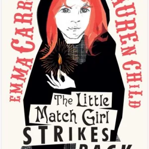 The Little Match Girl Strikes Back By Emma Carroll