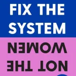 Fix the system, not the women  by Laura Bates