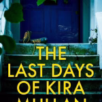 The Last Days Of Kira Mullan By Nicci French