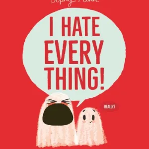 I Hate Everything By Sophy Henn
