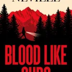 Blood Like Ours By Stuart Neville