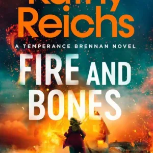 Fire And Bones By Kathy Reichs