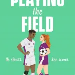 Playing The Field By Ivy Bailey