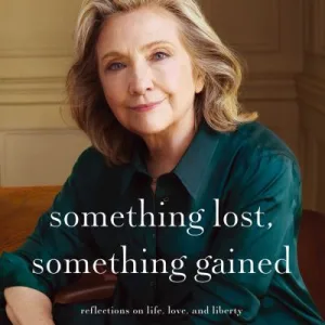 Something Lost, Something Gained By Clinton, Hillar Rodham