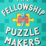 The Fellowship of Puzzlemakers by  Samuel Burr