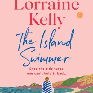 The Island Swimmer By Lorraine Kelly
