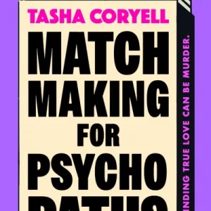 Matchmaking For Psychopaths By Tasha Coryell