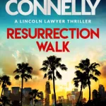 Resurrection Walk By Michael Connelly