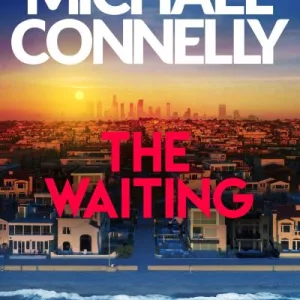 The Waiting By Michael Connelly