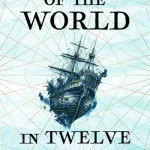 A History Of The World In Twelve Shipwrecks By David Gibbins
