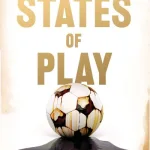States Of Play By Miguel Delaney