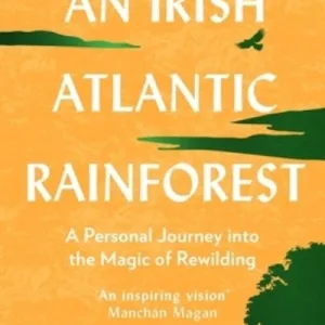An Irish Atlantic Rainforest By Eoghan Daltun