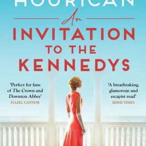 An Invitation To The Kennedys By Emily Hourican