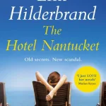 The Hotel Nantucket by Hilderbrand Elin